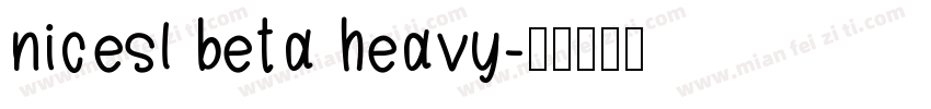 nicesl beta heavy字体转换